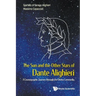 Sun and the Other Stars of Dante Alighieri, The: A Cosmographic Journey Through the Divina Commedia