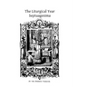 The Liturgical Year: Septuagesima