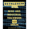 Bethlehem Steel Mine and Industrial Trackwork Catalog