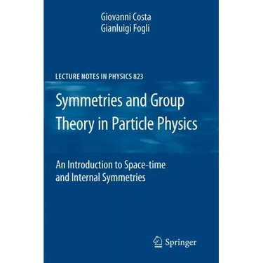 Symmetries and Group Theory in Particle Physics: An Introduction to Space-Time and Internal Symmetries