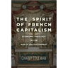 The Spirit of French Capitalism: Economic Theology in the Age of Enlightenment