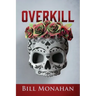 Overkill