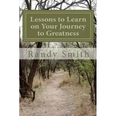 Lessons to Learn on Your Journey to Greatness: Quotations from Great People, Thoughts from a Master Coach