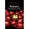 Prosperity: The Choice Is Yours