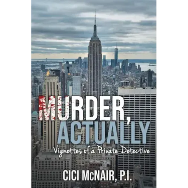 Murder, Actually: Vignettes of a Private Detective