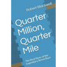 Quarter Million, Quarter Mile: The Real Story of the Legendary Street Race