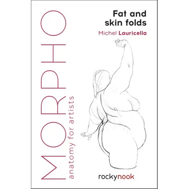 Morpho: Fat and Skin Folds: Anatomy for Artists