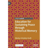 Education for Sustaining Peace Through Historical Memory