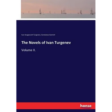 The Novels of Ivan Turgenev: Volume II.