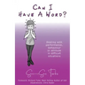 Can I Have A Word? Dealing with performance, behaviour or attitude in difficult situations.