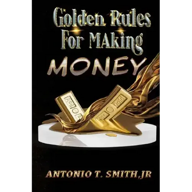 Golden Rules For Making Money