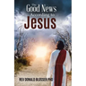 The Good News According to Jesus