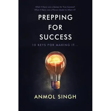 Prepping For Success: 10 Keys for Making it in Life