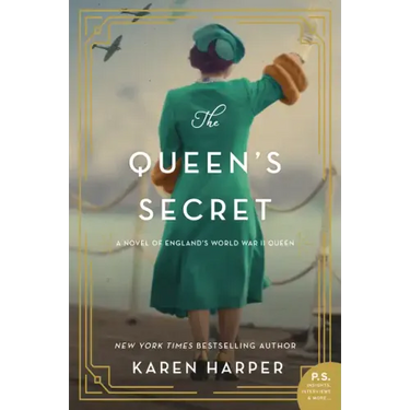 The Queen's Secret: A Novel of England's World War II Queen