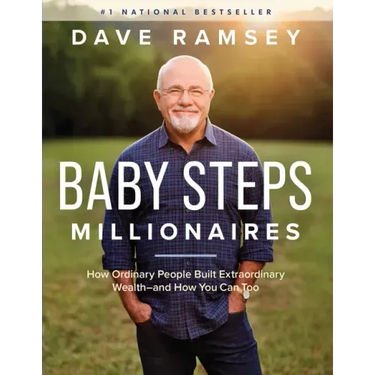 Baby Steps Millionaires: How Ordinary People Built Extraordinary Wealth--And How You Can Too