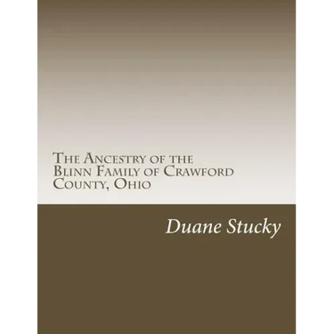 The Ancestry of the Blinn Family of Crawford County, Ohio