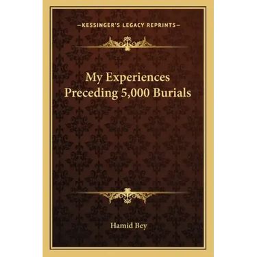 My Experiences Preceding 5,000 Burials