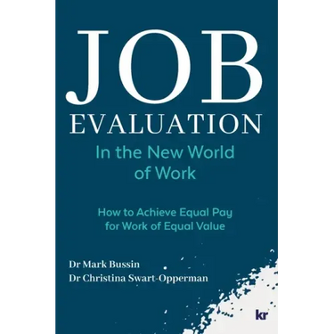Job Evaluation In The New World Of Work: How to achieve Equal Pay for work of Equal Value