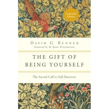 The Gift of Being Yourself: The Sacred Call to Self-Discovery