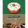 Minecraft: Gather, Cook, Eat! Official Cookbook