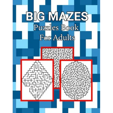 Big Mazes Puzzles Book For Adults: Tons of Challenge and Fun for your Brain, Square - Circle - Diamond Level Mazes Books for Beginner to Expert, Maze