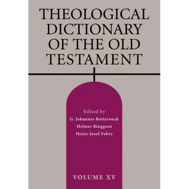 Theological Dictionary of the Old Testament, Volume XV: Volume 15