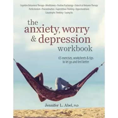 The Anxiety, Worry & Depression Workbook