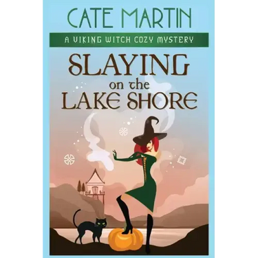 Slaying on the Lake Shore: A Viking Witch Cozy Mystery