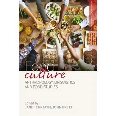 Food Culture: Anthropology, Linguistics and Food Studies