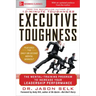 Executive Toughness: The Mental-Training Program to Increase Your Leadership Performance