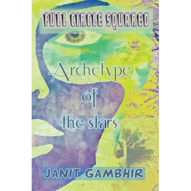 Full Circle Squared - Archetype Of The Stars