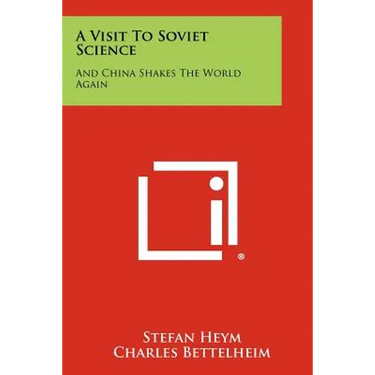 A Visit to Soviet Science: And China Shakes the World Again