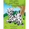 Mrs. Libra and Zoey Zebra