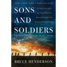 Sons and Soldiers: The Untold Story of the Jews Who Escaped the Nazis and Returned with the U.S. Army to Fight Hitler