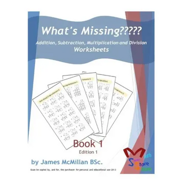 What's Missing Addition, Subtraction, Multiplication and Division Book 1: Grades (6 - 8)