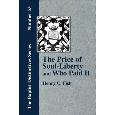 The Price of Soul Liberty and Who Paid It