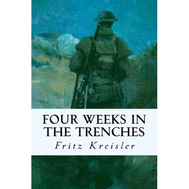 Four Weeks in the Trenches