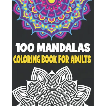 100 Mandalas Coloring Book Adults: 100 Mandalas Designs for Adults
