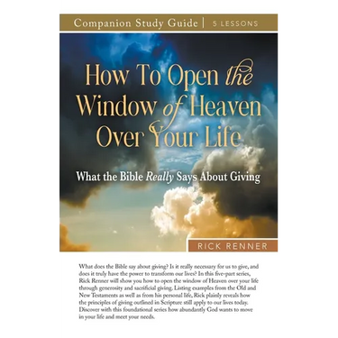 How to Open the Window of Heaven Over Your Life Study Guide