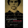 The Oatman Massacre: A Tale of Desert Captivity and Survival