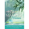 Peacemaking Women: Biblical Hope for Resolving Conflict