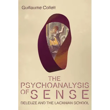 The Psychoanalysis of Sense: Deleuze and the Lacanian School