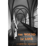 The Wound of Love