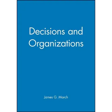 Decisions and Organizations