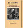Mr. Buchanan's Administration on the Eve of the Rebellion
