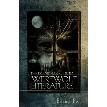 The Essential Guide to Werewolf Literature