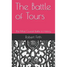 The Battle of Tours: The Most Crucial Battle in History