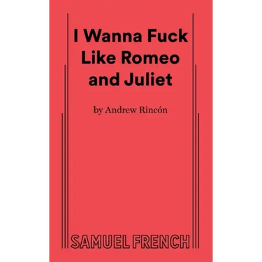 I Wanna Fuck Like Romeo and Juliet