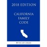 California Family Code (2018 Edition)