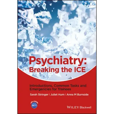 Psychiatry: Breaking the Ice Introductions, Common Tasks, Emergencies for Trainees
